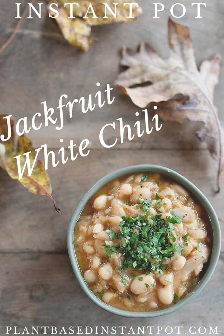 Vegan Instant Pot Jackfruit White Bean Chili