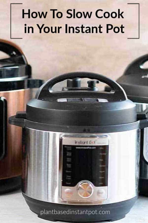 How to Use Instant Pot as SLOW COOKER 